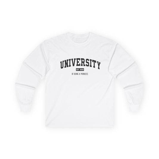 University of Being a Princess Long Sleeve T-Shirt