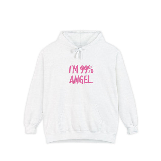 I'm 99% Angel Unisex Garment-Dyed Hoodie