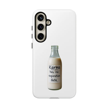 "Karma has no expiration date" iPhone, Samsung Galaxy, Google Pixel phone case