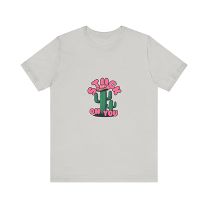 Stuck on You Cactus Tee - Unisex Jersey Short Sleeve T-Shirt