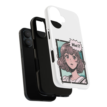 "What?!" Anime Phone Caes - Durable, Tough Cases - iPhone, Samsung Galaxy, and Google Pixel