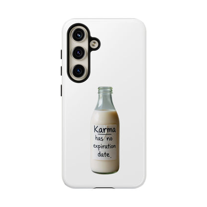 "Karma has no expiration date" iPhone, Samsung Galaxy, Google Pixel phone case