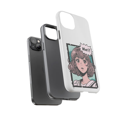 "What?!" Anime Phone Caes - Durable, Tough Cases - iPhone, Samsung Galaxy, and Google Pixel