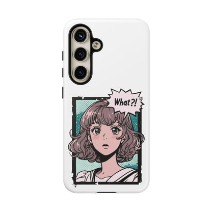 "What?!" Anime Phone Caes - Durable, Tough Cases - iPhone, Samsung Galaxy, and Google Pixel