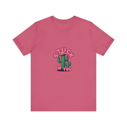 Stuck on You Cactus Tee - Unisex Jersey Short Sleeve T-Shirt