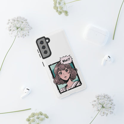 "What?!" Anime Phone Caes - Durable, Tough Cases - iPhone, Samsung Galaxy, and Google Pixel