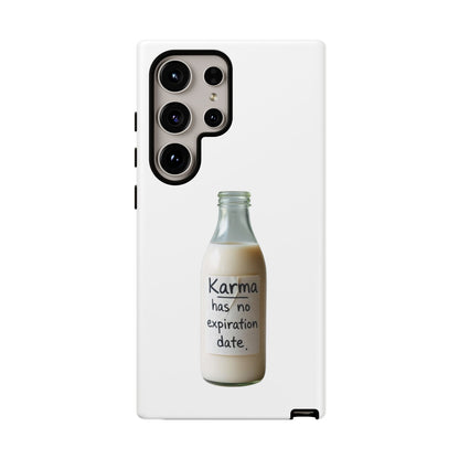 "Karma has no expiration date" iPhone, Samsung Galaxy, Google Pixel phone case