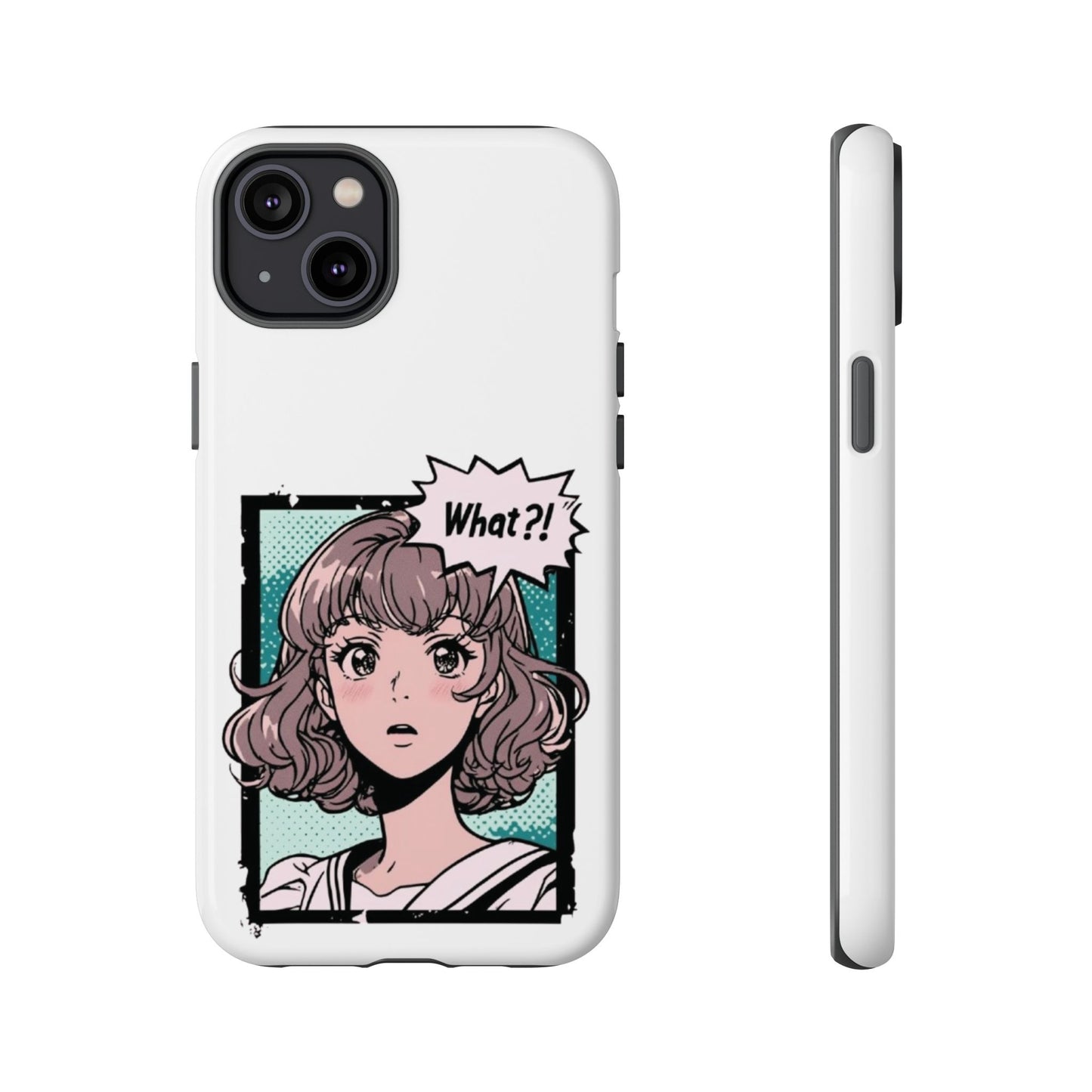 "What?!" Anime Phone Caes - Durable, Tough Cases - iPhone, Samsung Galaxy, and Google Pixel