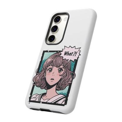 "What?!" Anime Phone Caes - Durable, Tough Cases - iPhone, Samsung Galaxy, and Google Pixel