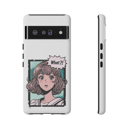 "What?!" Anime Phone Caes - Durable, Tough Cases - iPhone, Samsung Galaxy, and Google Pixel