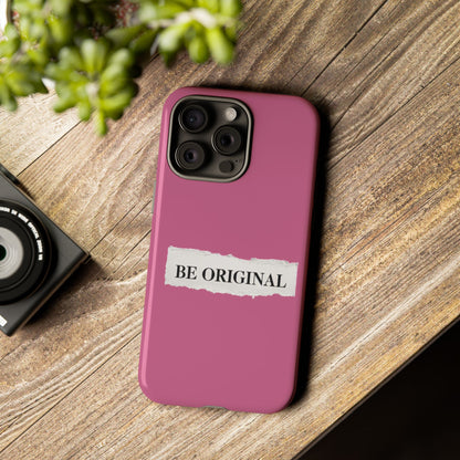 Be Original Tough iPhone Case - Stylish & Durable Protection