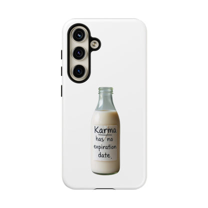 "Karma has no expiration date" iPhone, Samsung Galaxy, Google Pixel phone case