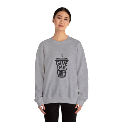 'Give Me Coffee' Crewneck Sweatshirt