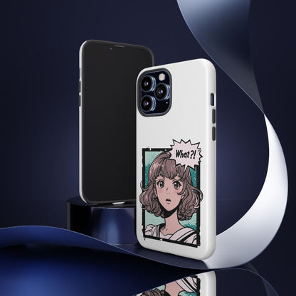 "What?!" Anime Phone Caes - Durable, Tough Cases - iPhone, Samsung Galaxy, and Google Pixel