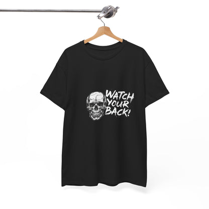 'Watch Your Back!' Skull Design, Perfect for Halloween - Unisex Heavy Cotton Tee