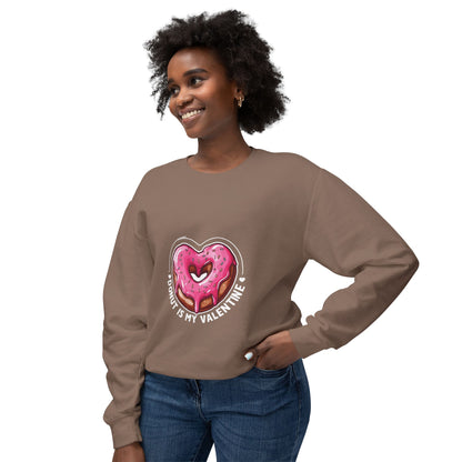 "Donut Is My Valentine" - Unisex Lightweight Crewneck Sweatshirt