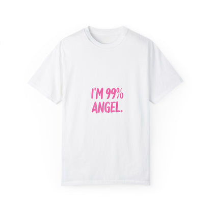 Playful Unisex T-Shirt – "I'M 99% ANGEL, BUT OHH THAT 1%"