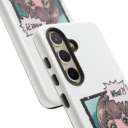 "What?!" Anime Phone Caes - Durable, Tough Cases - iPhone, Samsung Galaxy, and Google Pixel