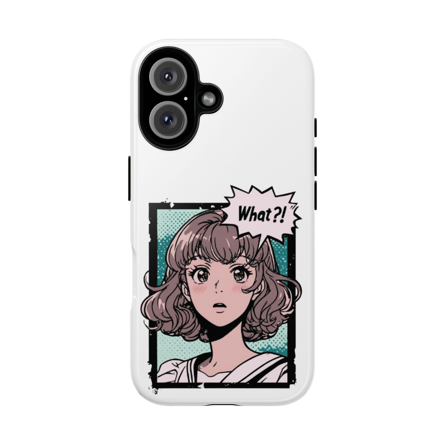 "What?!" Anime Phone Caes - Durable, Tough Cases - iPhone, Samsung Galaxy, and Google Pixel