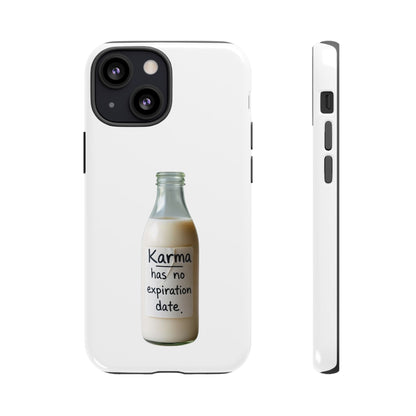 "Karma has no expiration date" iPhone, Samsung Galaxy, Google Pixel phone case