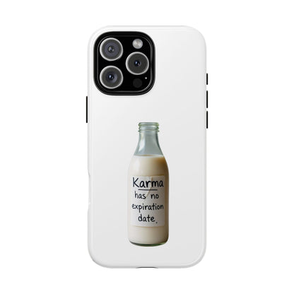 "Karma has no expiration date" iPhone, Samsung Galaxy, Google Pixel phone case