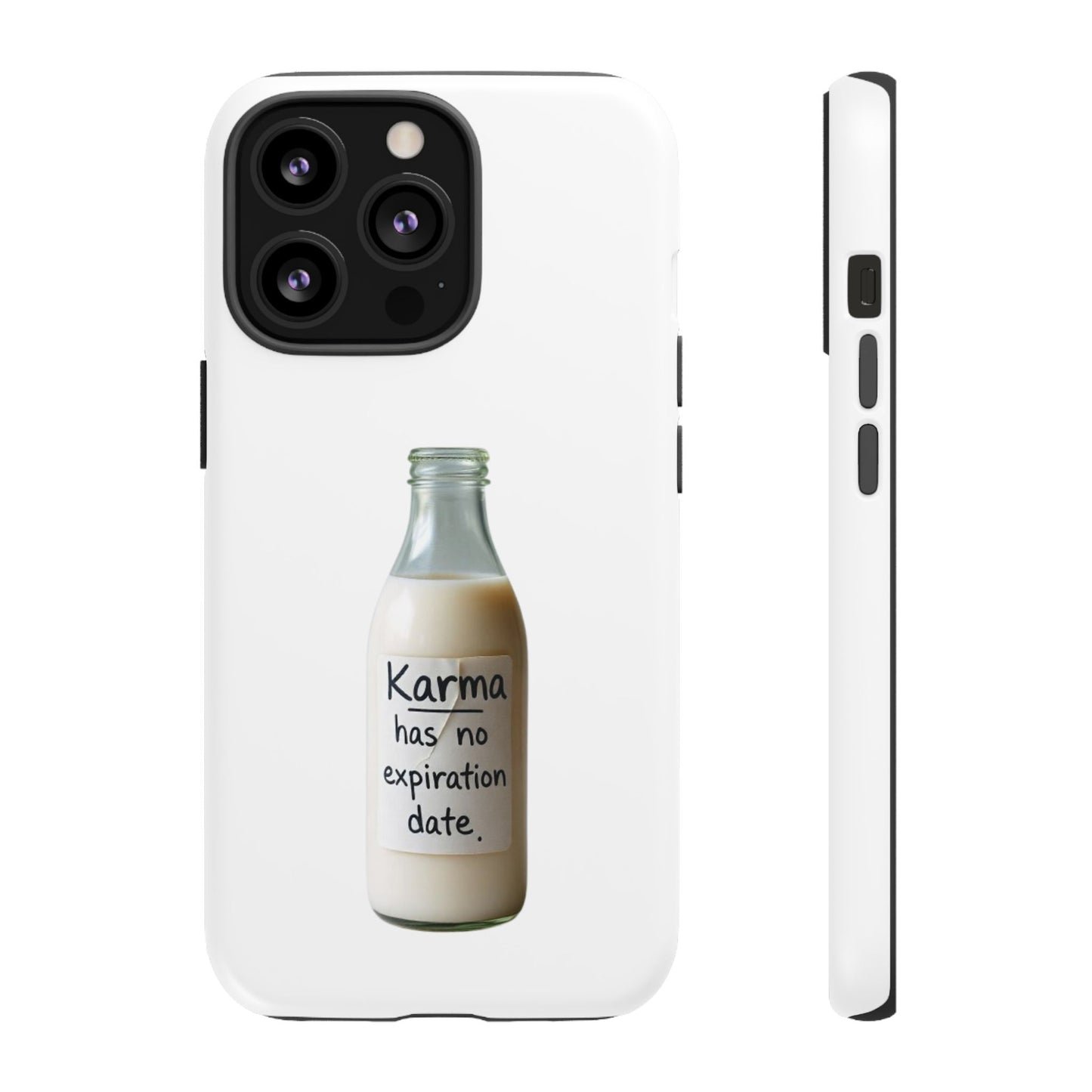 "Karma has no expiration date" iPhone, Samsung Galaxy, Google Pixel phone case